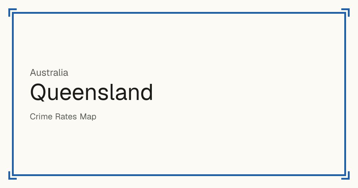 Queensland, Australia: Safety scores from 1 to 10 for 70 places, each compared with other places in the same country or state.