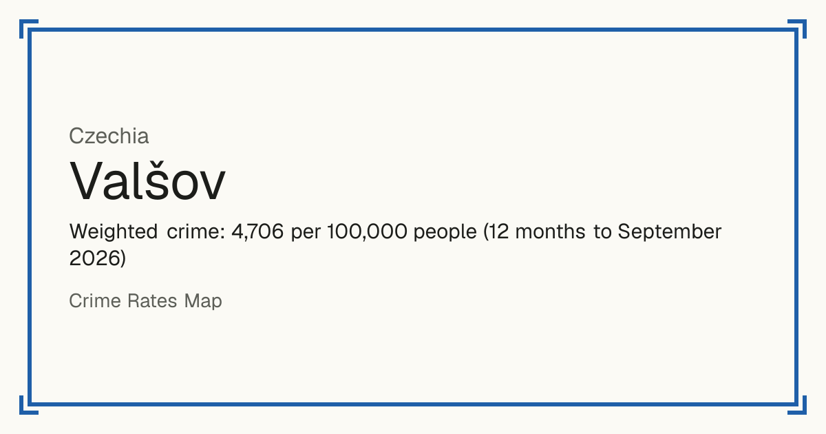 Valšov, Czechia: Weighted crime: 4,706 per 100,000 people (12 months to September 2026).
