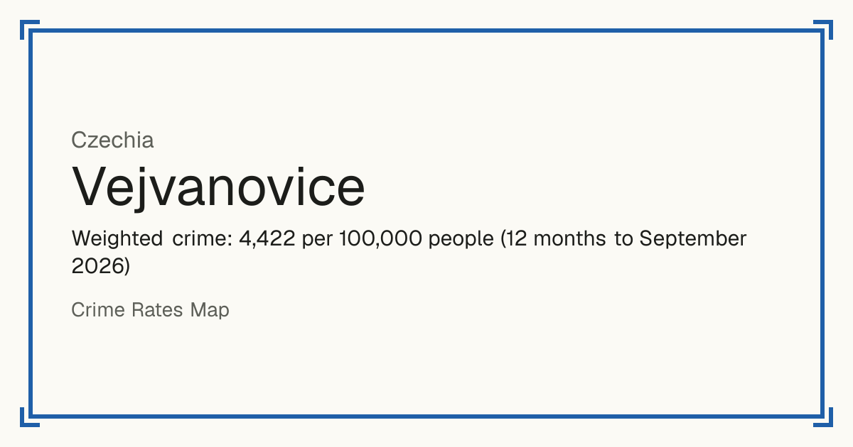 Vejvanovice, Czechia: Weighted crime: 4,422 per 100,000 people (12 months to September 2026).