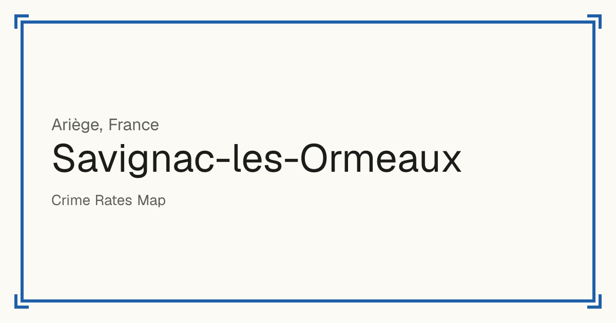 Savignac-les-Ormeaux, France: recorded crime per 100,000 people by type and a Safety score from 1 to 10 compared with other places in the same country or state.
