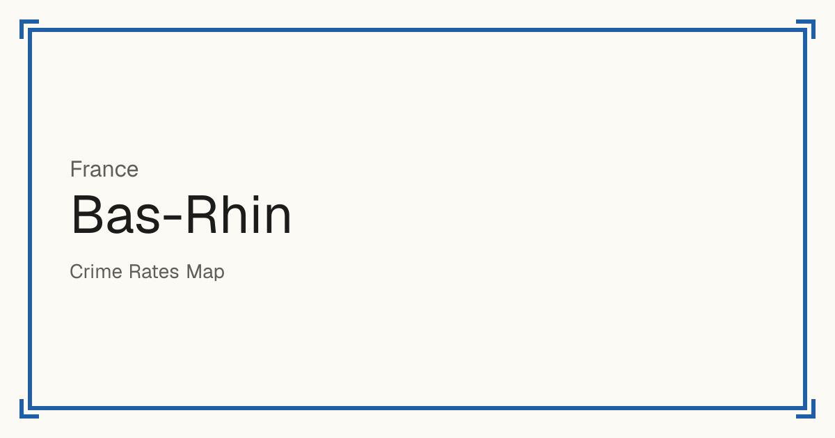 Bas-Rhin, France: Safety scores from 1 to 10 for 506 places, each compared with other places in the same country or state.