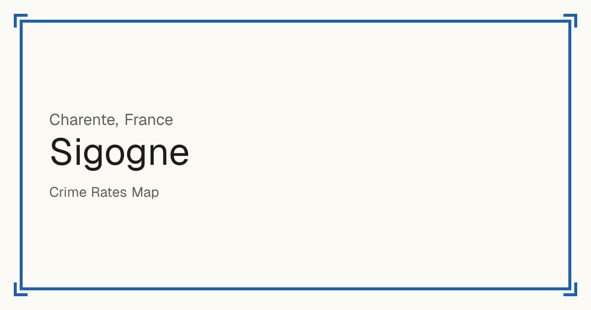 Sigogne, France: recorded crime per 100,000 people by type and a Safety score from 1 to 10 compared with other places in the same country or state.