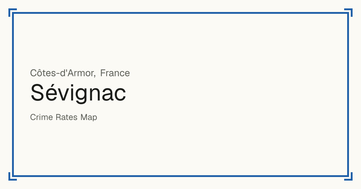 Sévignac, France: recorded crime per 100,000 people by type and a Safety score from 1 to 10 compared with other places in the same country or state.