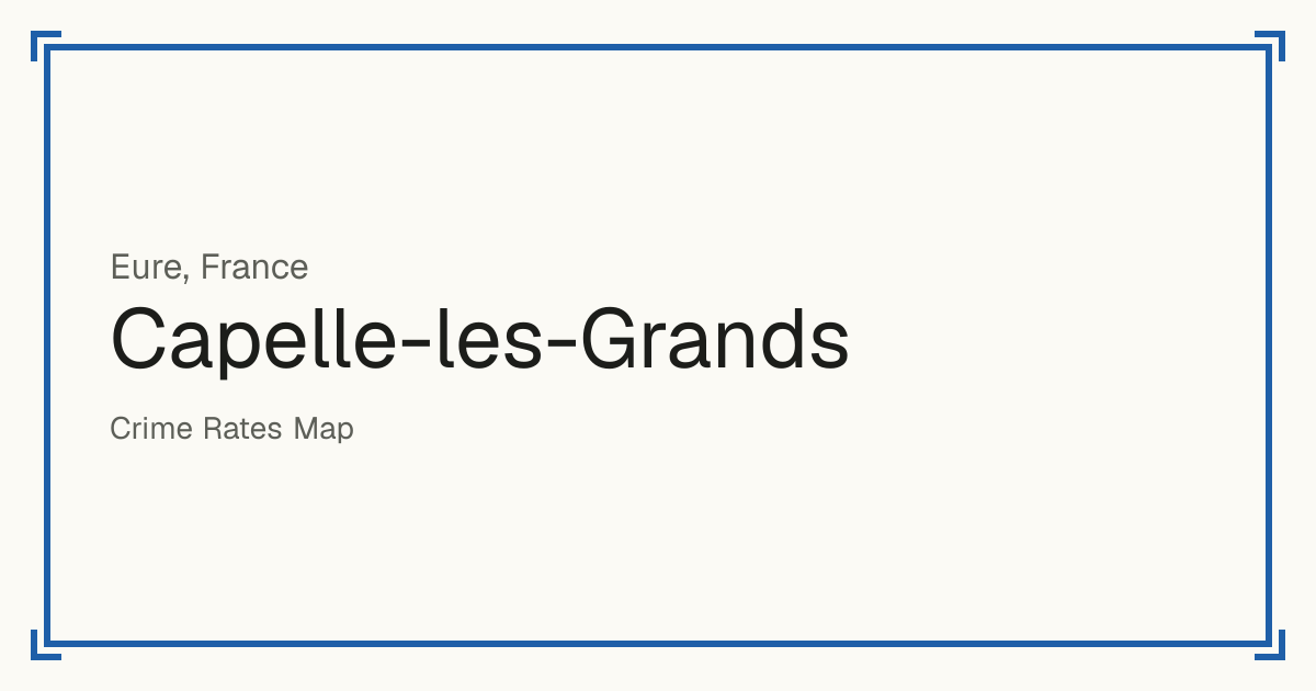 Capelle-les-Grands, France: recorded crime per 100,000 people by type and a Safety score from 1 to 10 compared with other places in the same country or state.