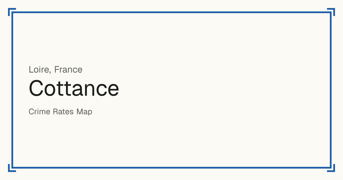 Cottance, France: recorded crime per 100,000 people by type and a Safety score from 1 to 10 compared with other places in the same country or state.