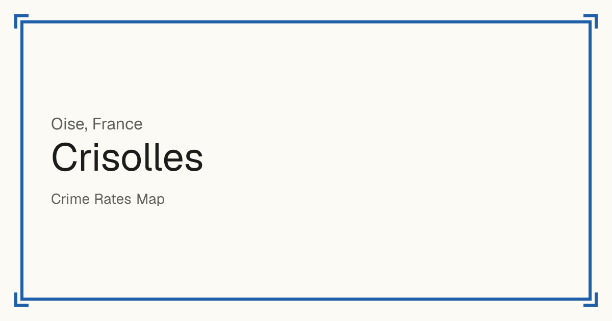 Crisolles, France: recorded crime per 100,000 people by type and a Safety score from 1 to 10 compared with other places in the same country or state.