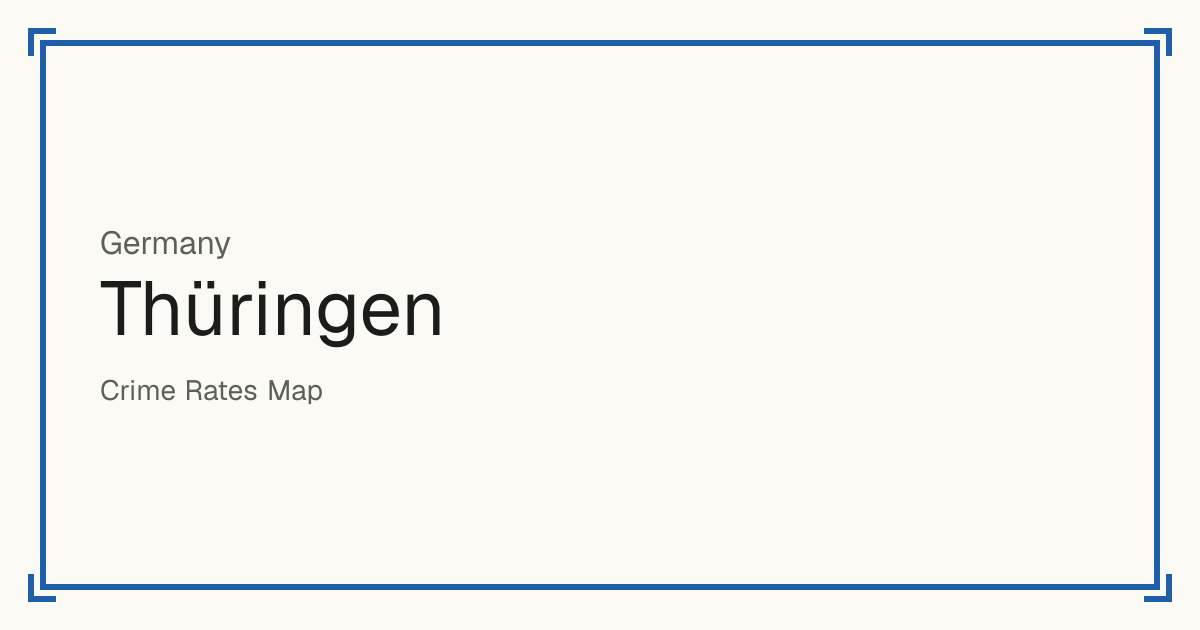 Thüringen, Germany: Safety scores from 1 to 10 for 22 places, each compared with other places in the same country or state.