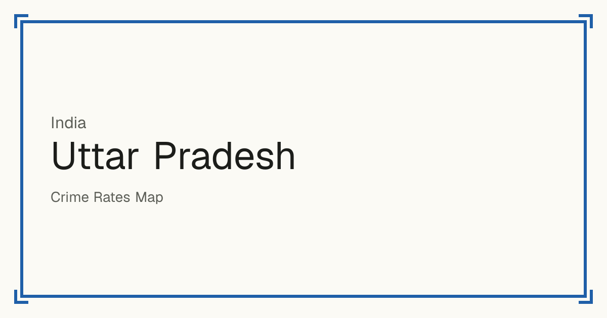 Uttar Pradesh, India: Safety scores from 1 to 10 for 75 places, each compared with other places in the same country or state.