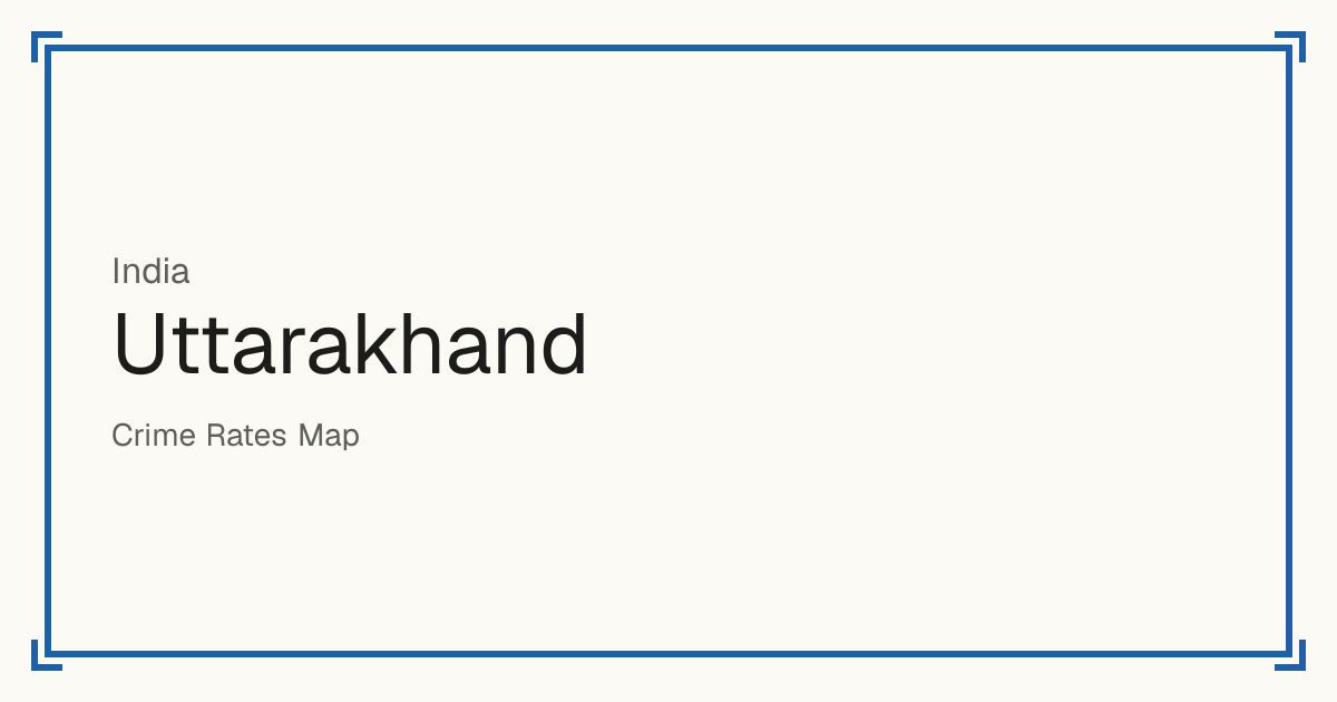 Uttarakhand, India: Safety scores from 1 to 10 for 13 places, each compared with other places in the same country or state.