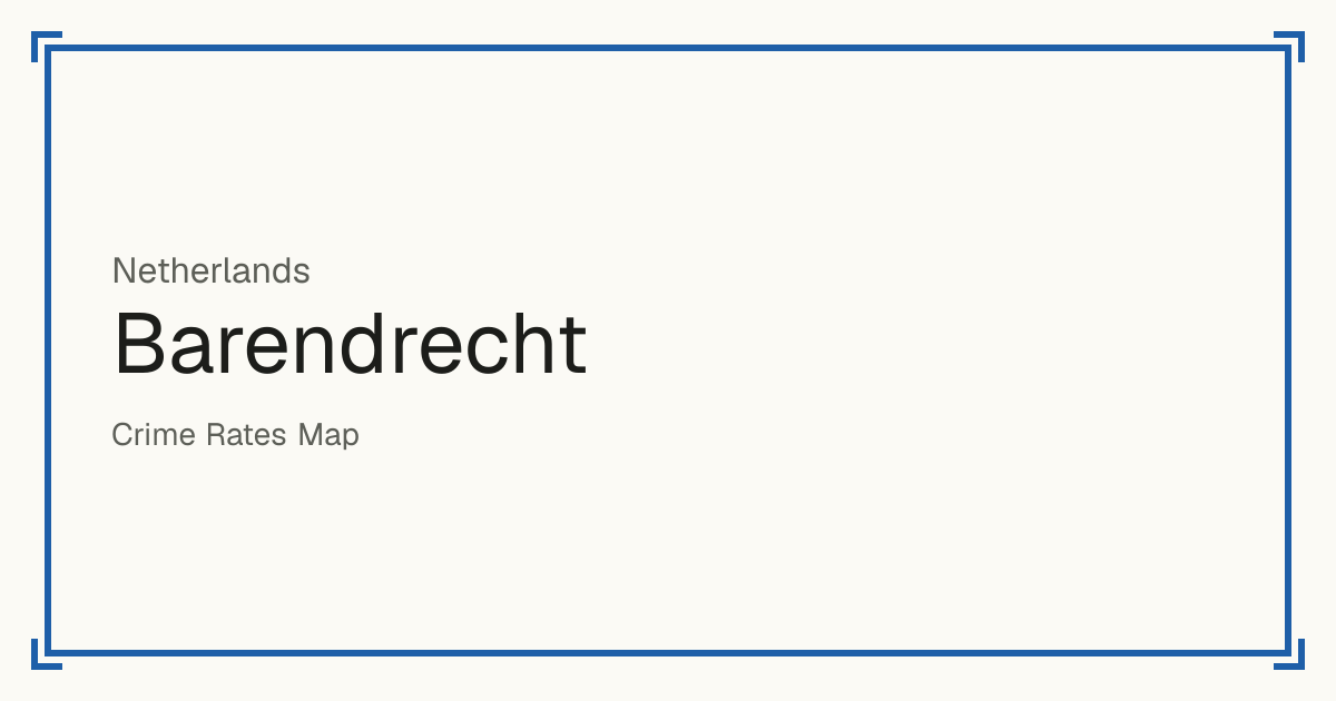 Barendrecht, Netherlands: Safety scores from 1 to 10 for 42 places, each compared with other places in the same country or state.