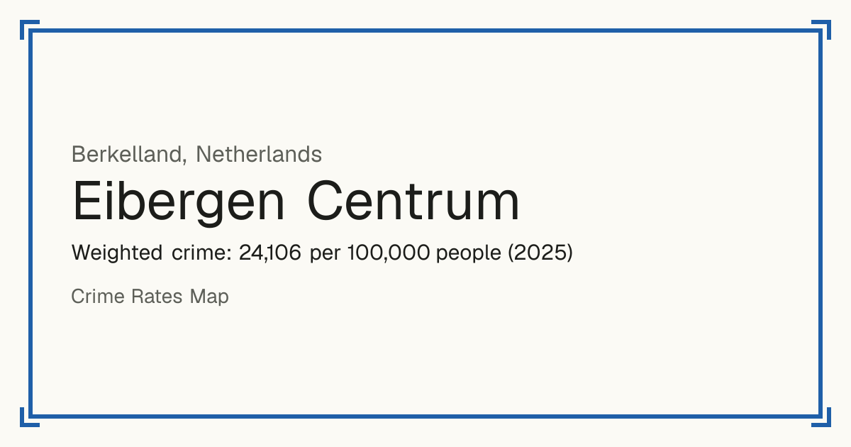 Eibergen Centrum, Netherlands: Weighted crime: 24,106 per 100,000 people (2025).