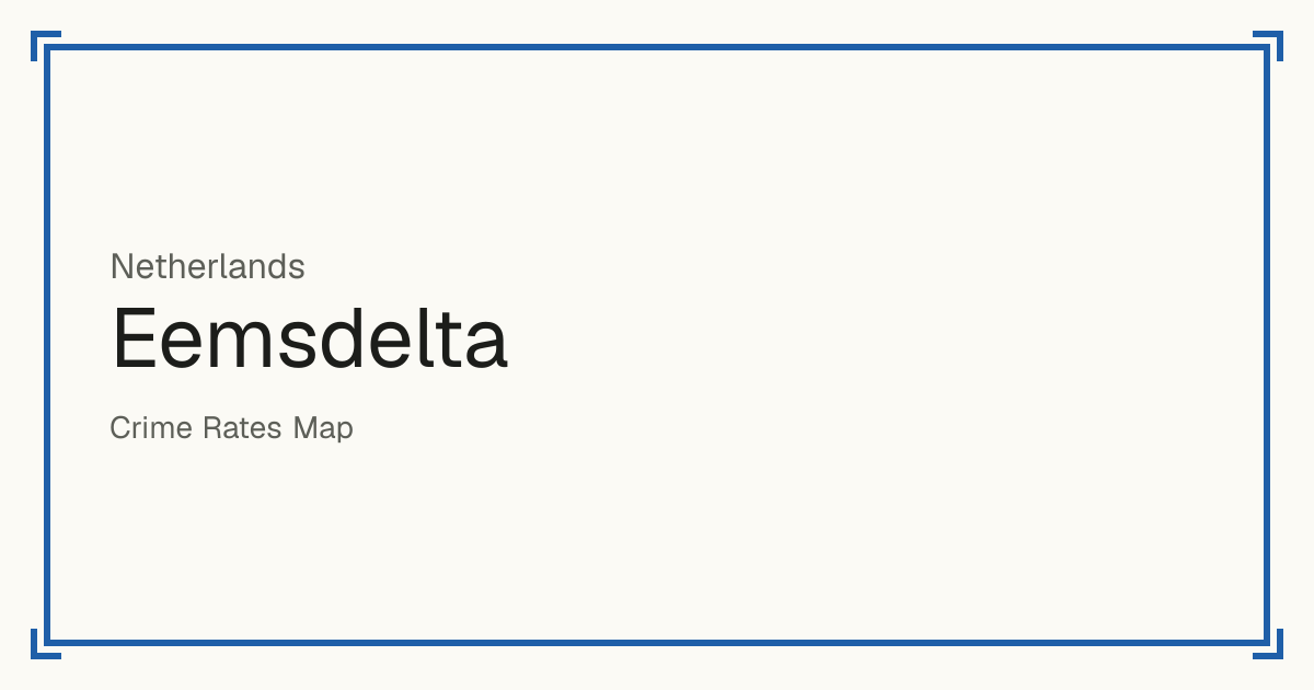 Eemsdelta, Netherlands: Safety scores from 1 to 10 for 83 places, each compared with other places in the same country or state.