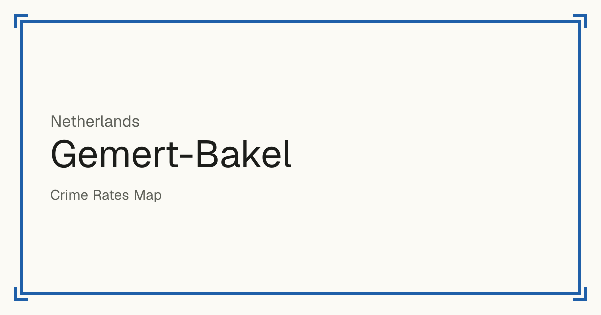 Gemert-Bakel, Netherlands: Safety scores from 1 to 10 for 24 places, each compared with other places in the same country or state.