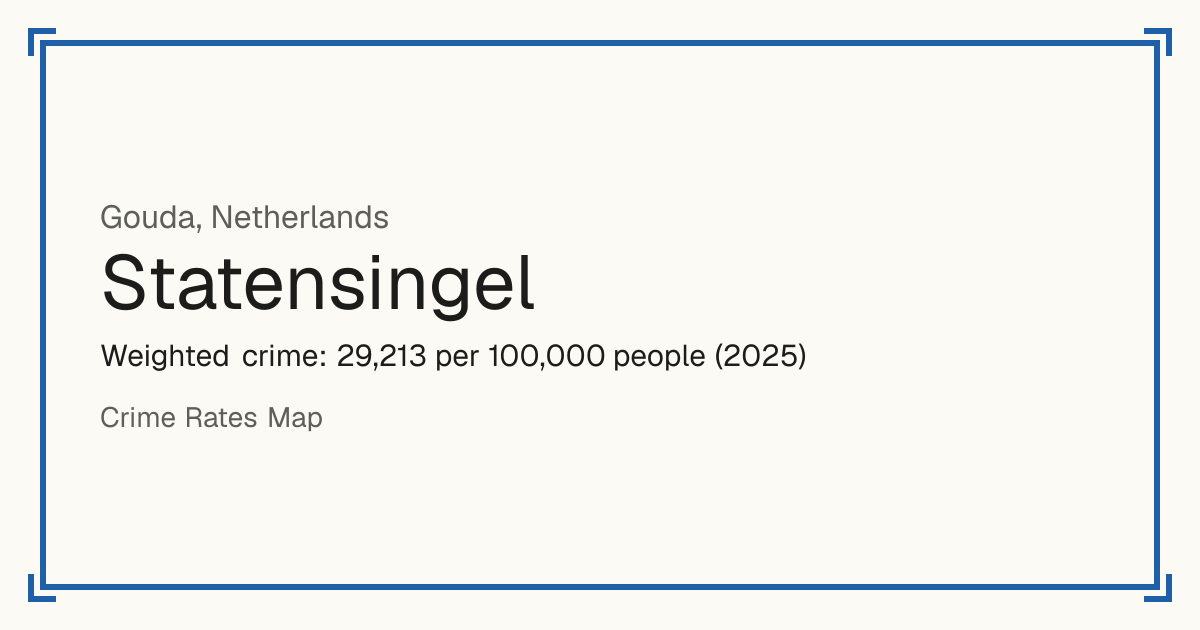 Statensingel, Netherlands: Weighted crime: 29,213 per 100,000 people (2025).