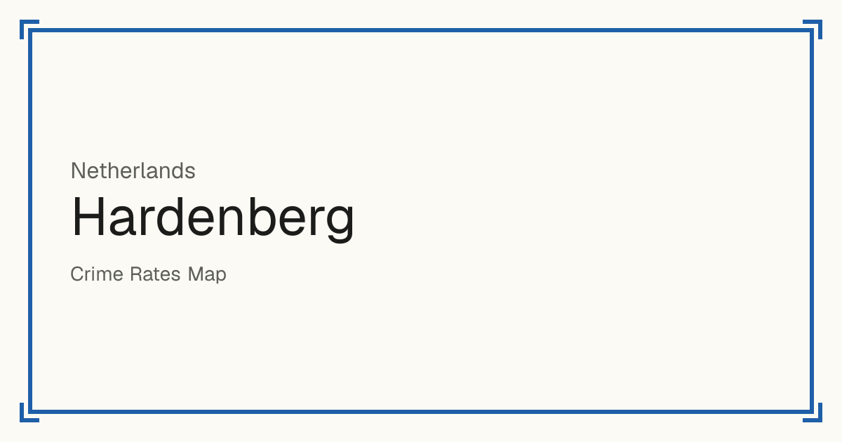 Hardenberg, Netherlands: Safety scores from 1 to 10 for 67 places, each compared with other places in the same country or state.
