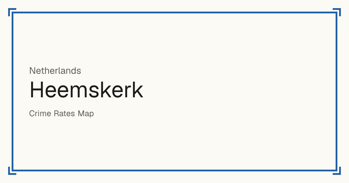 Heemskerk, Netherlands: Safety scores from 1 to 10 for 30 places, each compared with other places in the same country or state.