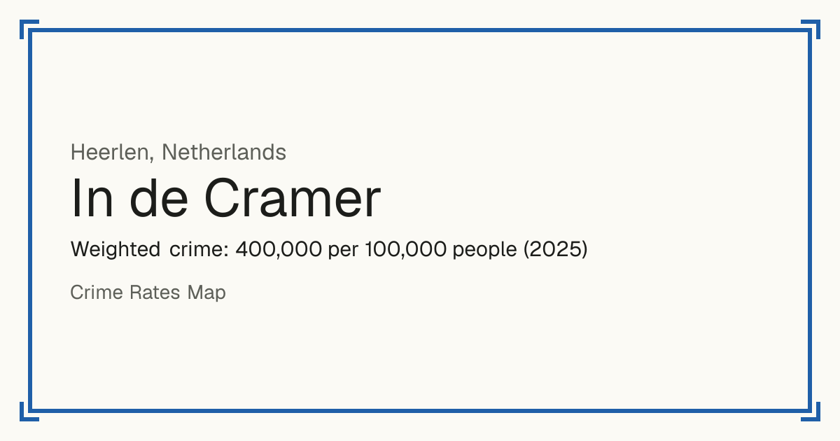 In de Cramer, Netherlands: Weighted crime: 400,000 per 100,000 people (2025).