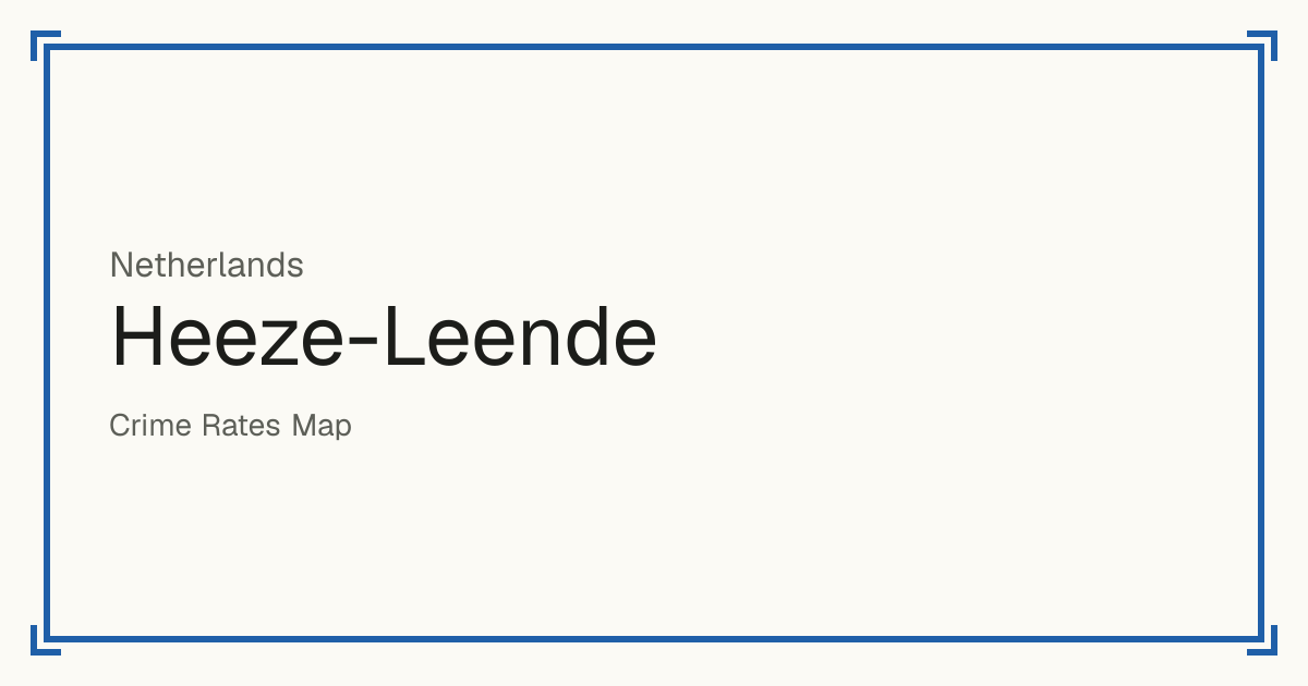 Heeze-Leende, Netherlands: Safety scores from 1 to 10 for 30 places, each compared with other places in the same country or state.