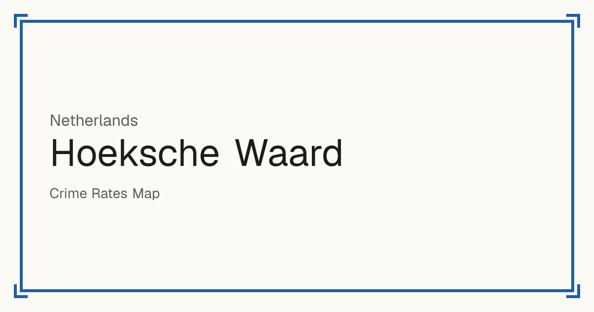 Hoeksche Waard, Netherlands: Safety scores from 1 to 10 for 35 places, each compared with other places in the same country or state.