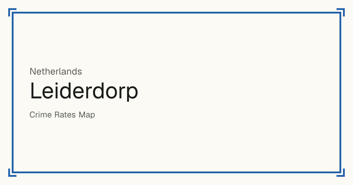 Leiderdorp, Netherlands: Safety scores from 1 to 10 for 17 places, each compared with other places in the same country or state.