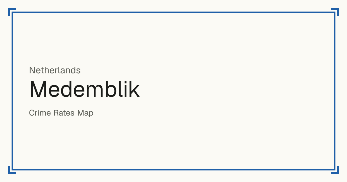 Medemblik, Netherlands: Safety scores from 1 to 10 for 50 places, each compared with other places in the same country or state.