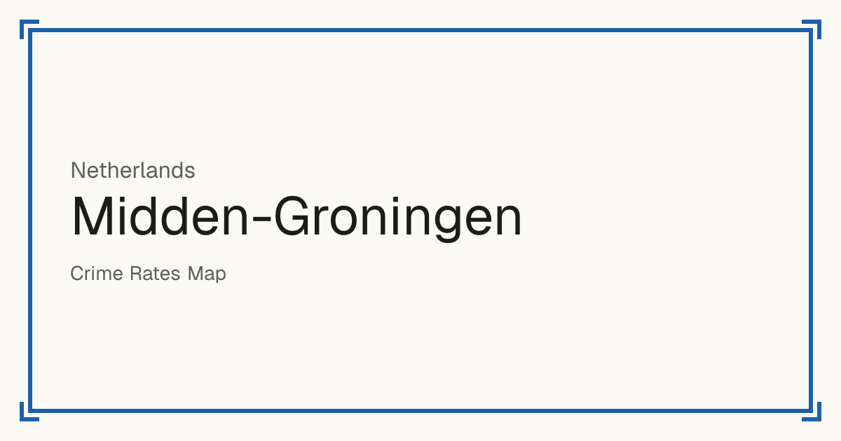 Midden-Groningen, Netherlands: Safety scores from 1 to 10 for 78 places, each compared with other places in the same country or state.