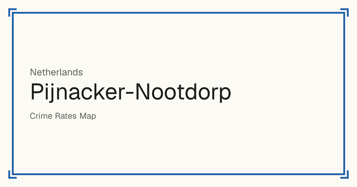 Pijnacker-Nootdorp, Netherlands: Safety scores from 1 to 10 for 27 places, each compared with other places in the same country or state.