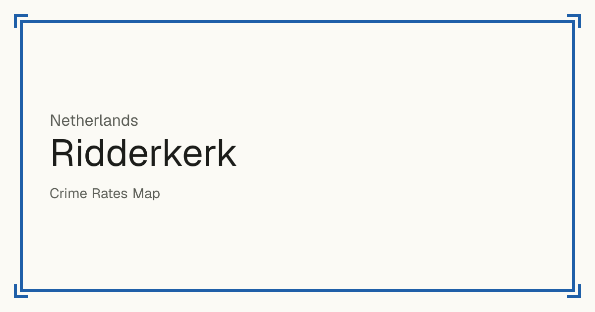 Ridderkerk, Netherlands: Safety scores from 1 to 10 for 8 places, each compared with other places in the same country or state.