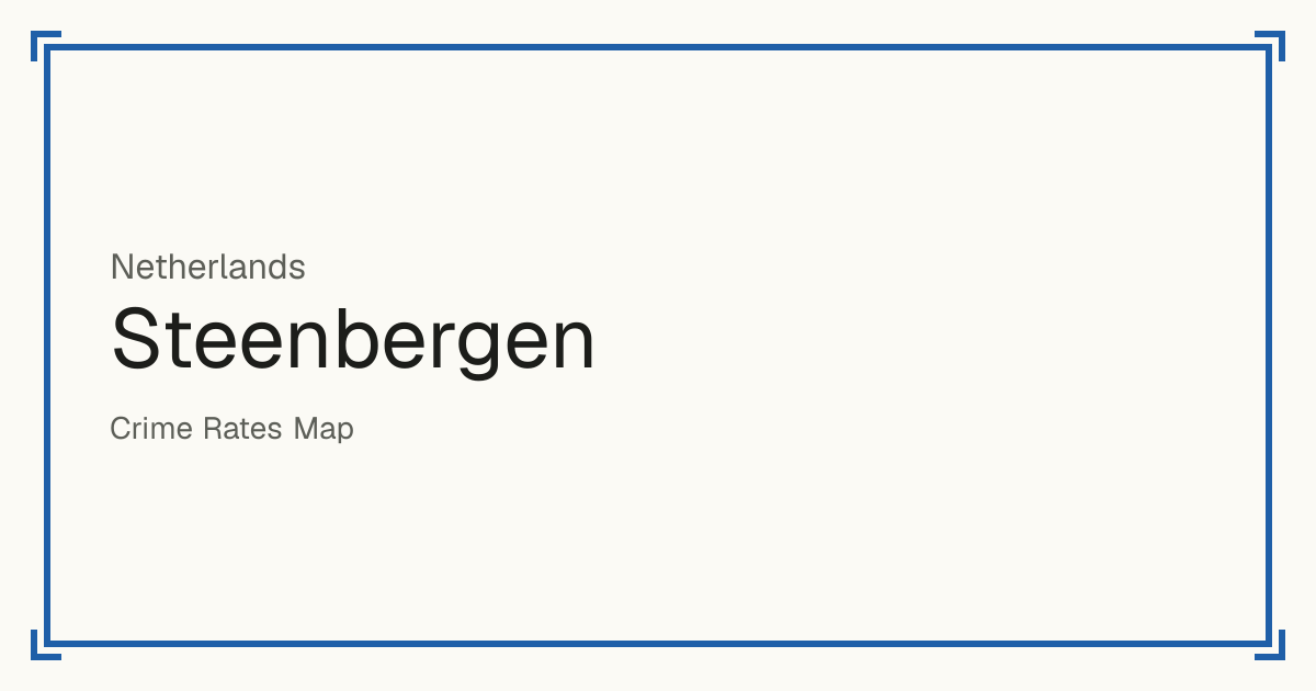 Steenbergen, Netherlands: Safety scores from 1 to 10 for 15 places, each compared with other places in the same country or state.