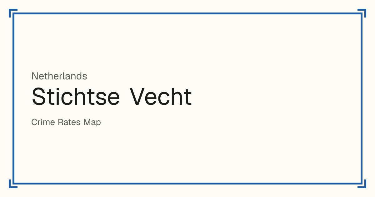 Stichtse Vecht, Netherlands: Safety scores from 1 to 10 for 81 places, each compared with other places in the same country or state.