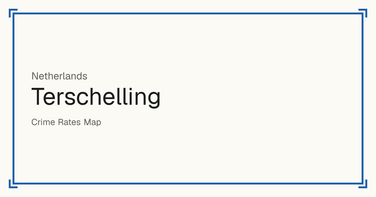 Terschelling, Netherlands: Safety scores from 1 to 10 for 14 places, each compared with other places in the same country or state.