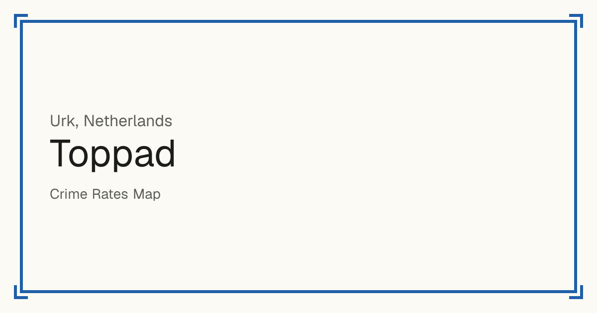 Toppad, Netherlands: recorded crime per 100,000 people by type and a Safety score from 1 to 10 compared with other places in the same country or state.