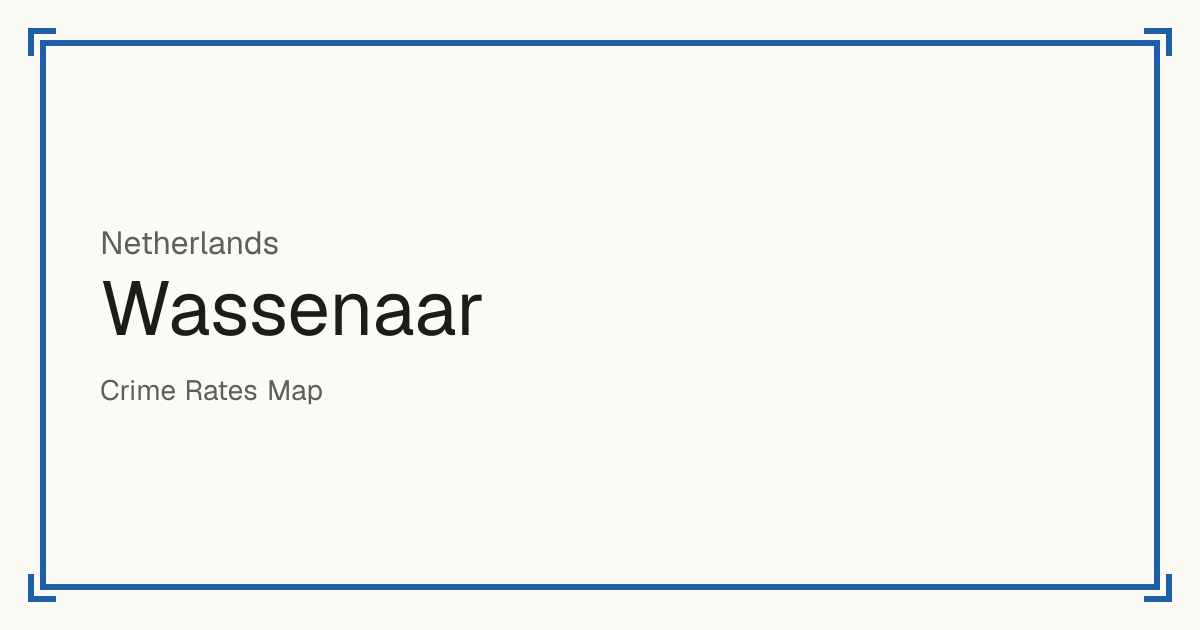 Wassenaar, Netherlands: Safety scores from 1 to 10 for 17 places, each compared with other places in the same country or state.