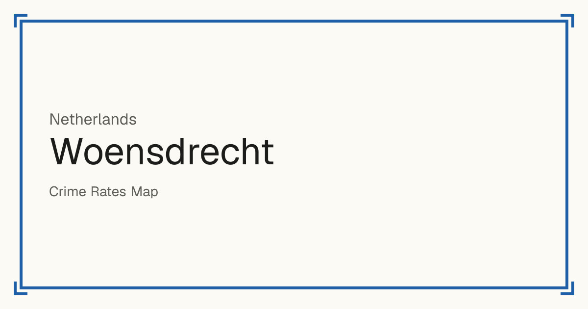 Woensdrecht, Netherlands: Safety scores from 1 to 10 for 15 places, each compared with other places in the same country or state.