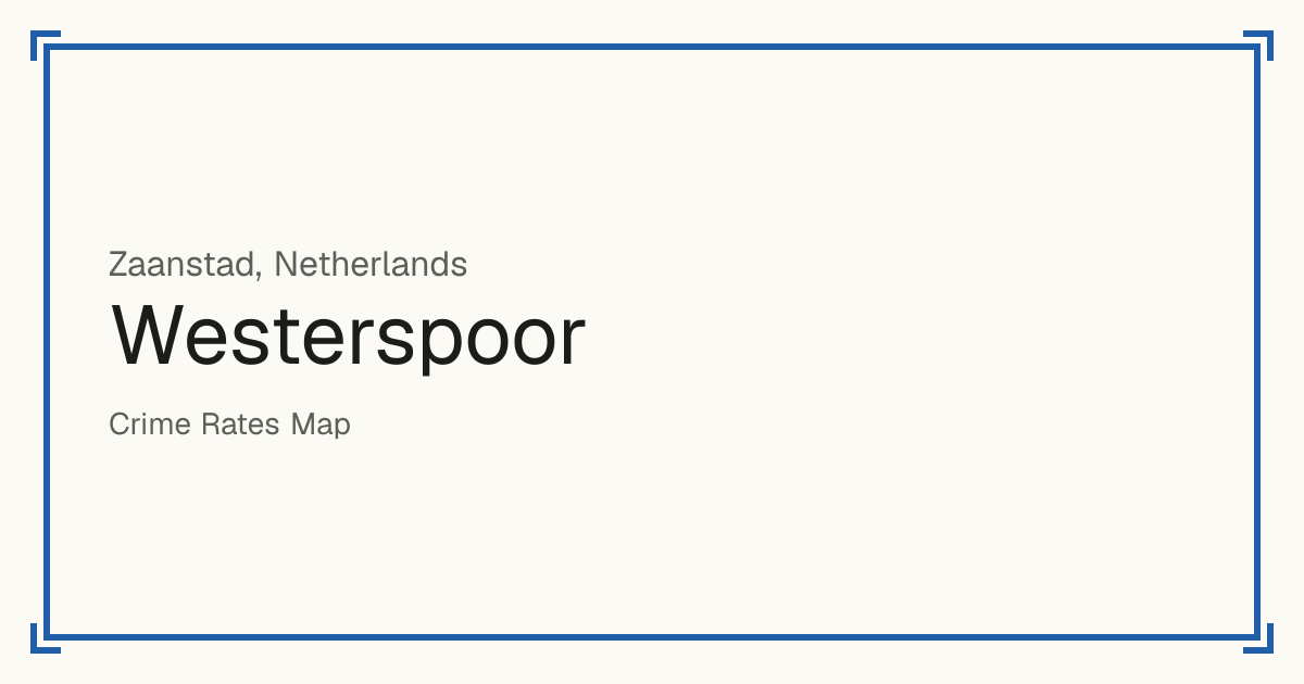 Westerspoor, Netherlands: recorded crime per 100,000 people by type and a Safety score from 1 to 10 compared with other places in the same country or state.