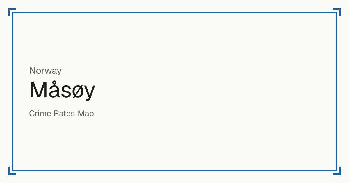 Måsøy, Norway: recorded crime per 100,000 people by type and a Safety score from 1 to 10 compared with other places in the same country or state.
