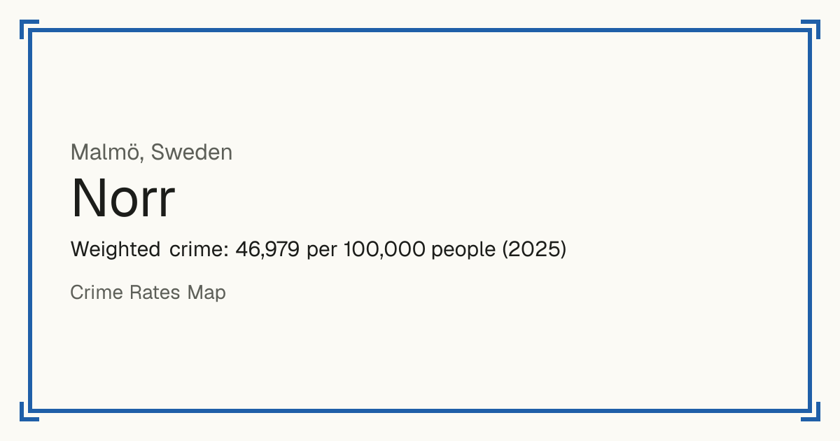 Norr, Sweden: Weighted crime: 46,979 per 100,000 people (2025).