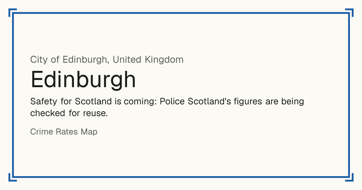 Safety for Scotland is coming: Police Scotland's figures are being checked for reuse.