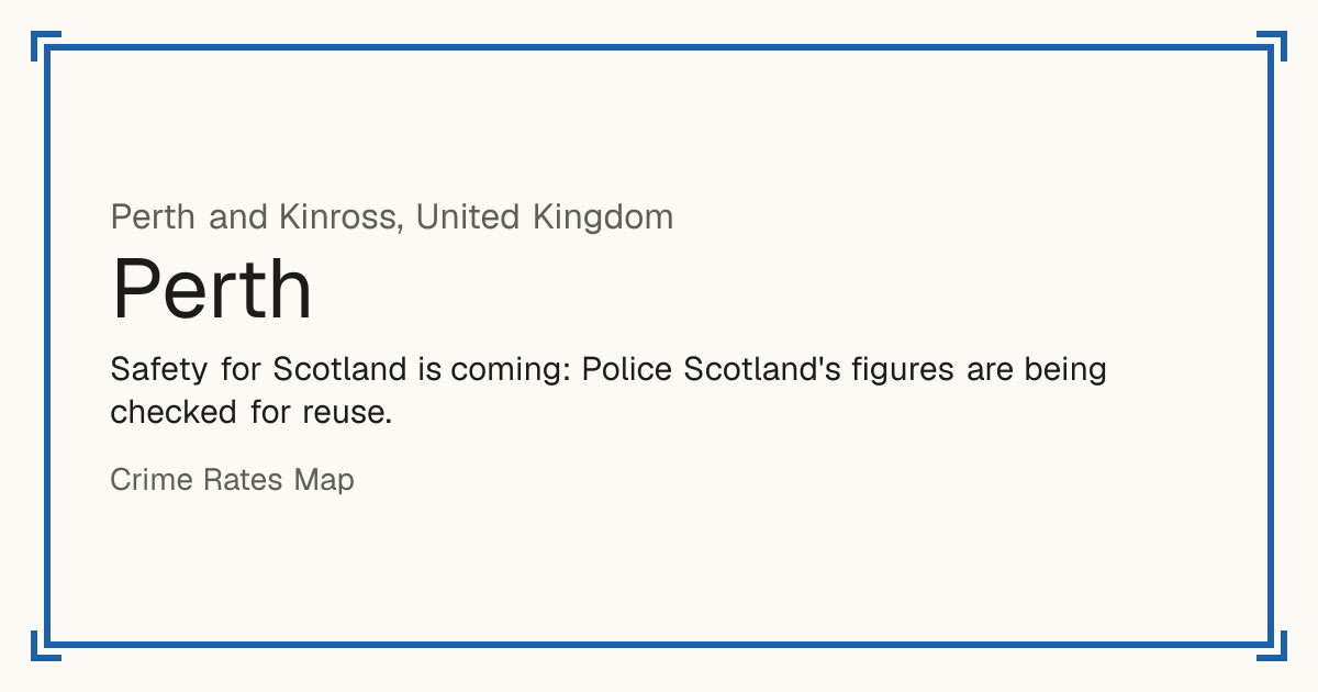 Safety for Scotland is coming: Police Scotland's figures are being checked for reuse.
