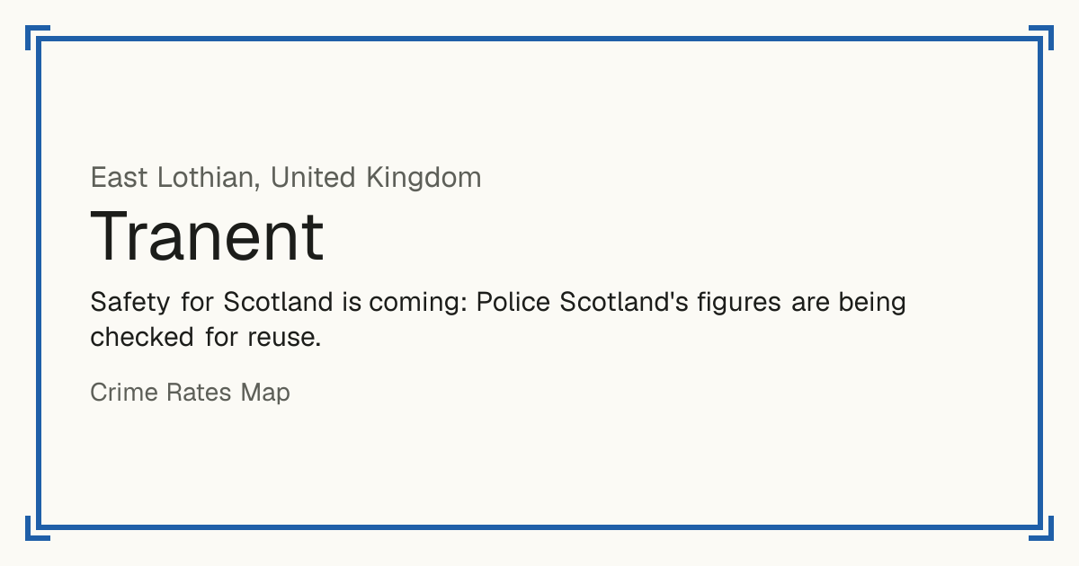 Safety for Scotland is coming: Police Scotland's figures are being checked for reuse.
