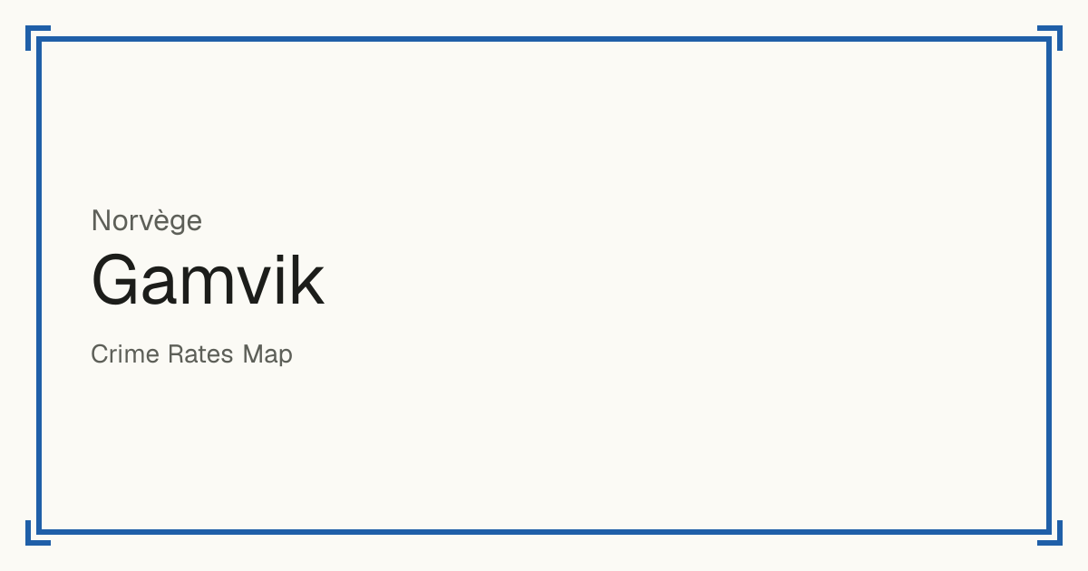 Gamvik, Norvège : infractions enregistrées pour 100 000 habitants par type et un score de sécurité de 1 à 10 comparé aux autres lieux du même pays ou État.