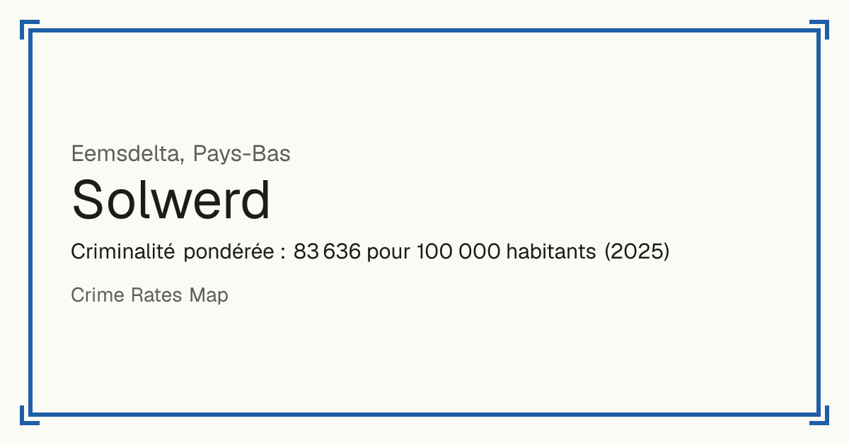 Solwerd, Pays-Bas: Criminalité pondérée : 83 636 pour 100 000 habitants (2025).